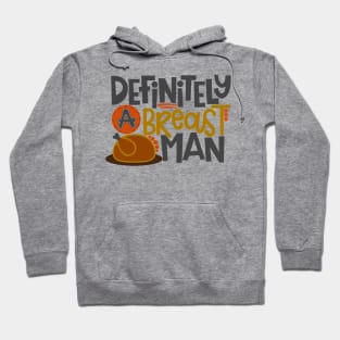 Definitely Breast Man Describe your design in a short sentence or two! Hoodie